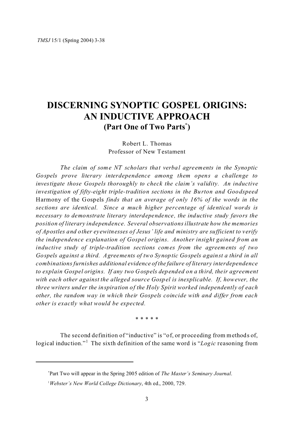 DISCERNING SYNOPTIC GOSPEL ORIGINS: an INDUCTIVE APPROACH (Part One of Two Parts*)