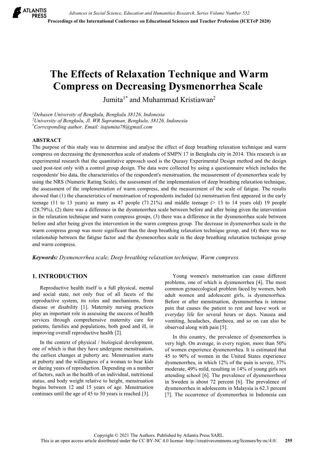 The Effects of Relaxation Technique and Warm Compress on Decreasing Dysmenorrhea Scale Jumita1* and Muhammad Kristiawan2