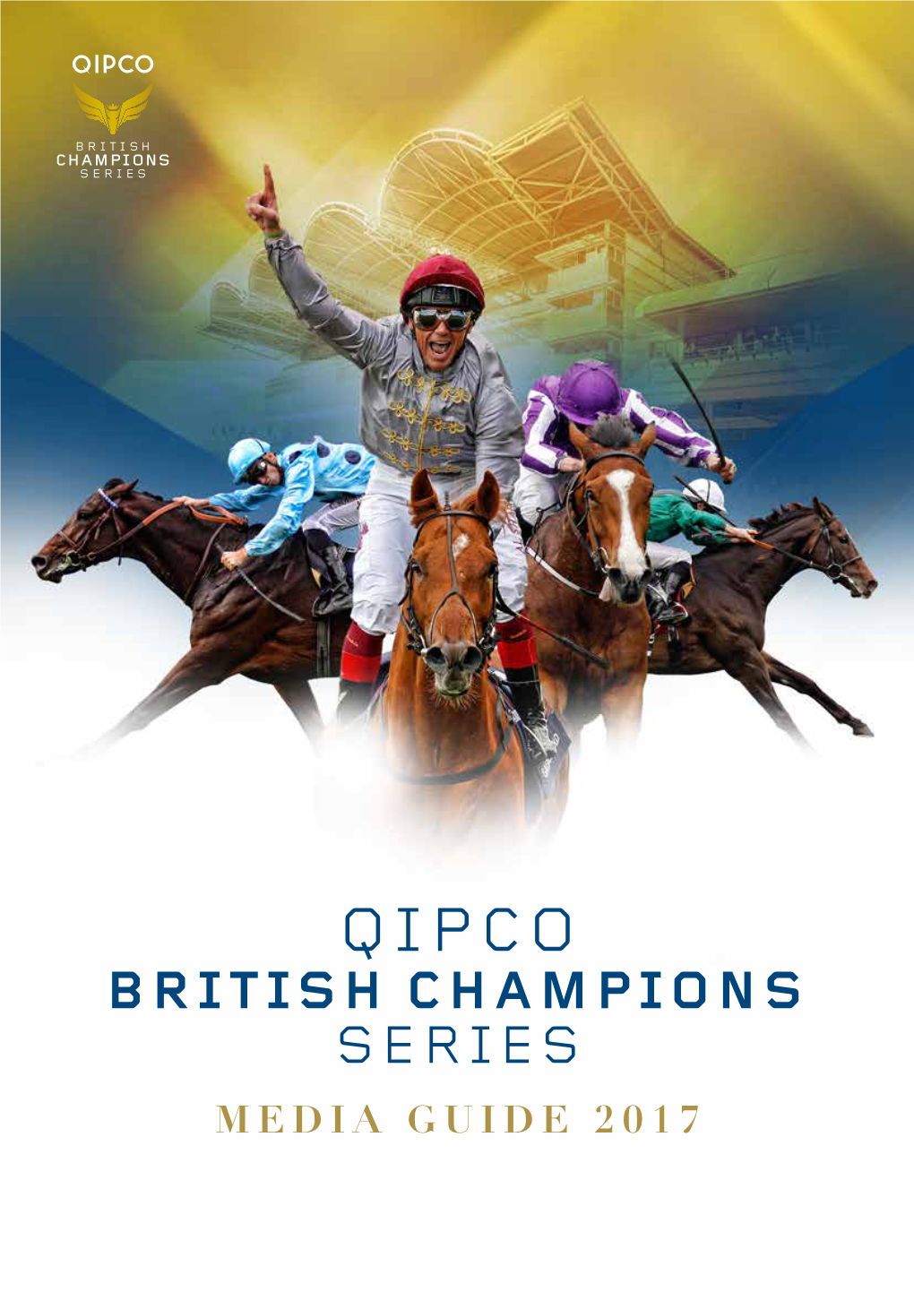 British Champions Series Media Guide 2017 Qipco British Champions Series Media Guide | Foreword