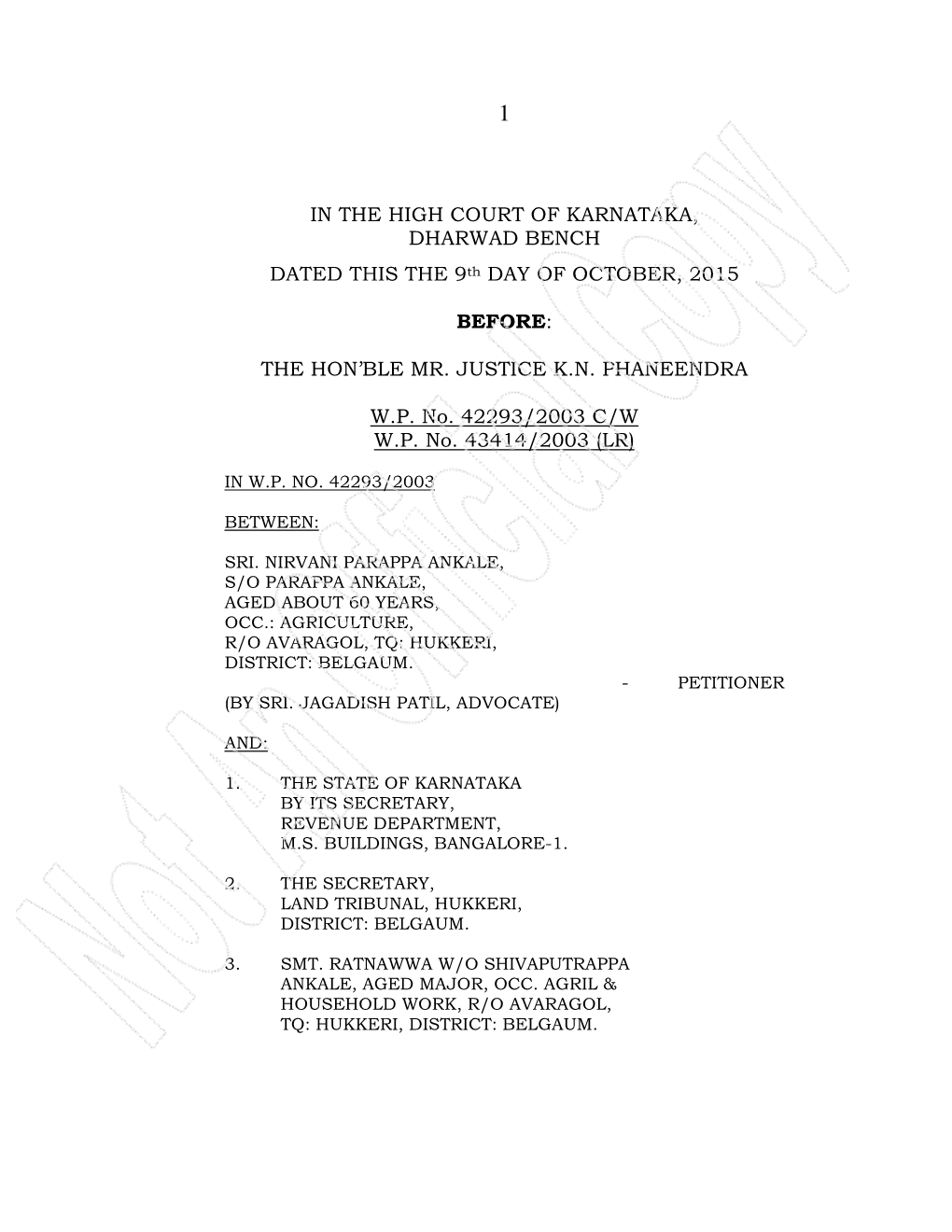 IN the HIGH COURT of KARNATAKA, DHARWAD BENCH DATED THIS the 9Th DAY of OCTOBER, 2015 BEFORE: the HON'ble MR. JUSTICE K.N