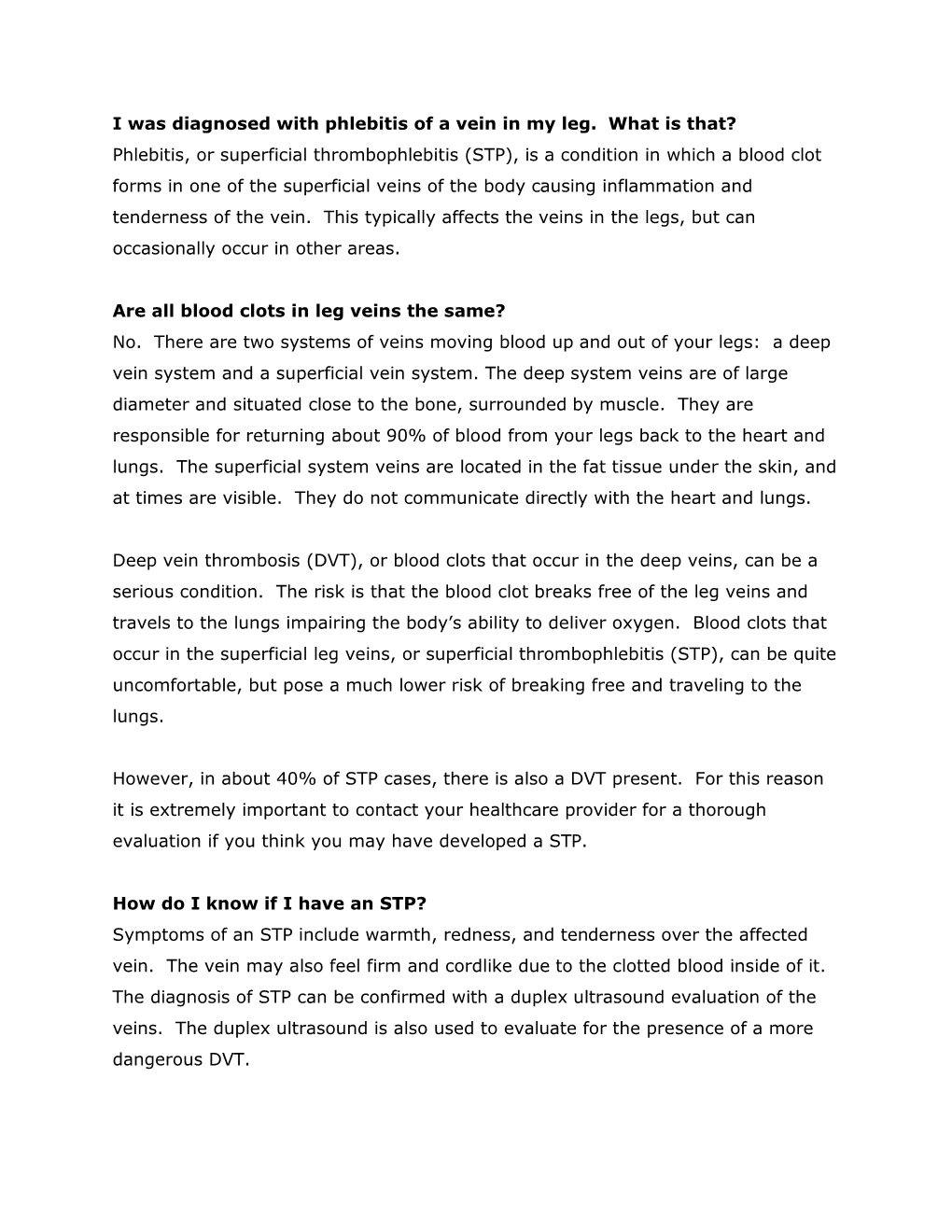 STP), Is a Condition in Which a Blood Clot Forms in One of the Superficial Veins of the Body Causing Inflammation and Tenderness of the Vein