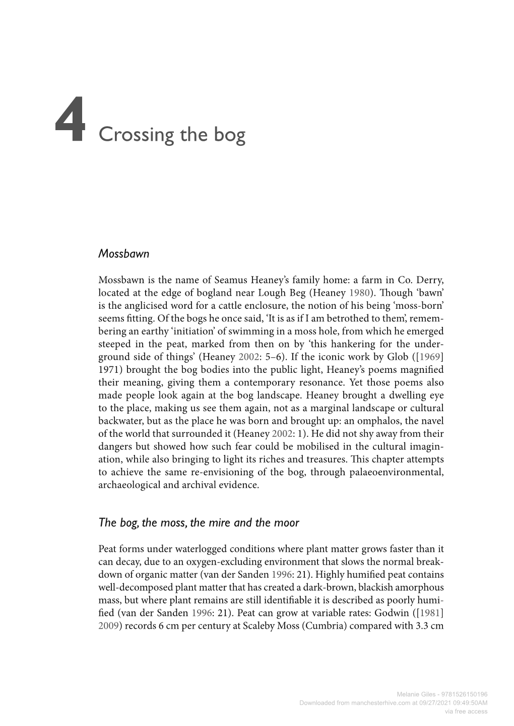 Bog Bodies Into the Public Light, Heaney’S Poems Magnified Their Meaning, Giving Them a Contemporary Resonance