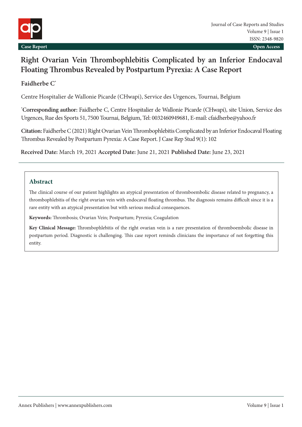 Right Ovarian Vein Thrombophlebitis Complicated by an Inferior Endocaval Floating Thrombus Revealed by Postpartum Pyrexia: a Case Report Faidherbe C*