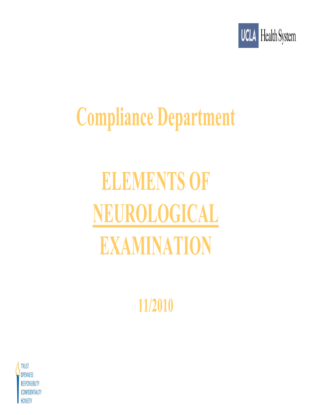 Compliance Department ELEMENTS of NEUROLOGICAL EXAMINATION