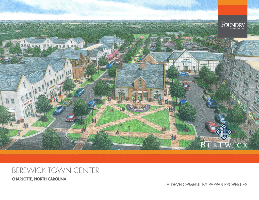 Berewick Town Center Charlotte, North Carolina a Development by Pappas Properties Berewick Town Center | Steele Creek Road, Charlotte, Nc 28273