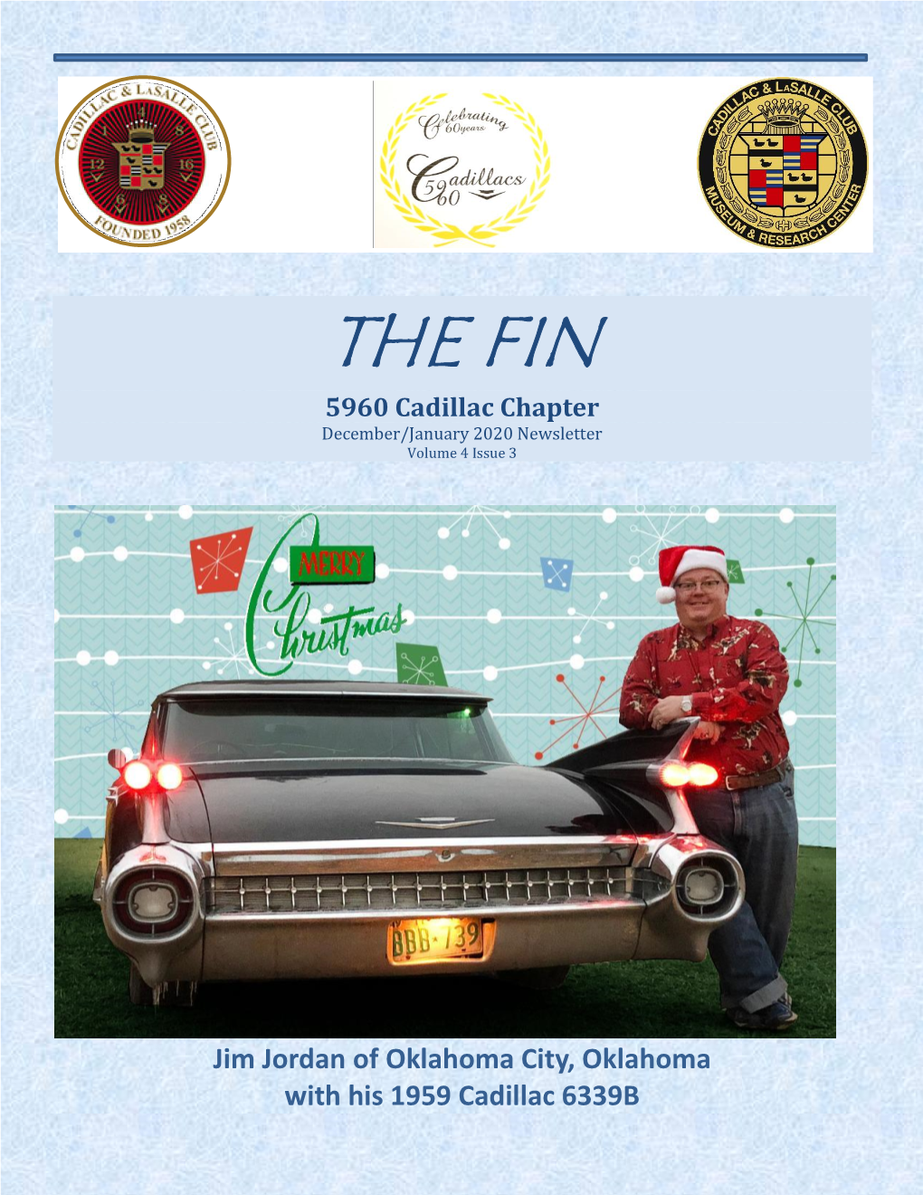 THE FIN 5960 Cadillac Chapter December/January 2020 Newsletter Volume 4 Issue 3