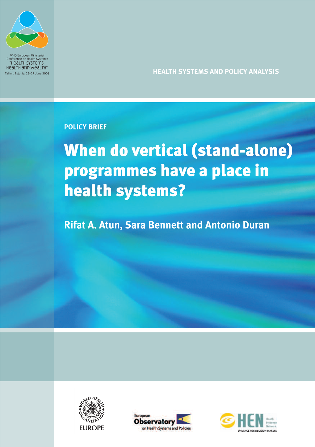When Do Vertical (Stand-Alone) Programmes Have a Place in Health Systems?