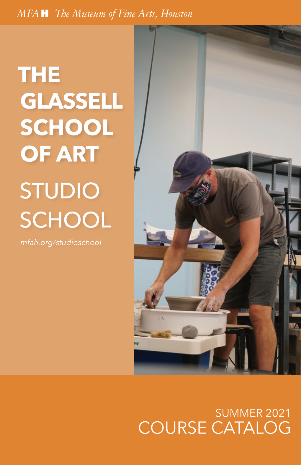 THE GLASSELL SCHOOL of ART STUDIO SCHOOL Mfah.Org/Studioschool