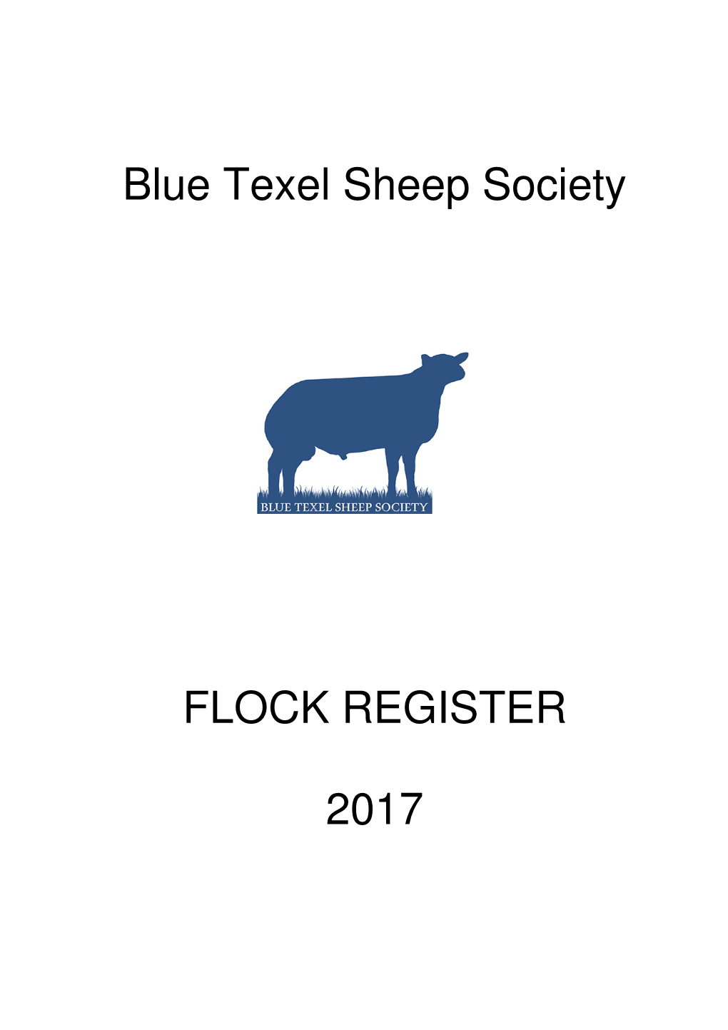Blue Texel Sheep Society FLOCK REGISTER 2017