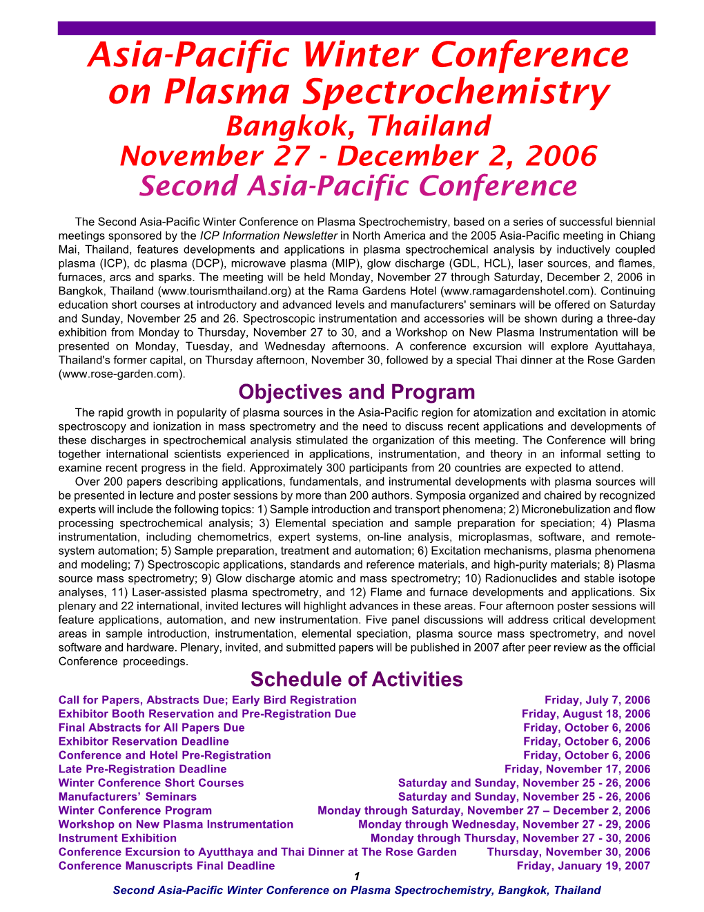 Asia-Pacific Winter Conference on Plasma Spectrochemistry Bangkok, Thailand November 27 - December 2, 2006 Second Asia-Pacific Conference