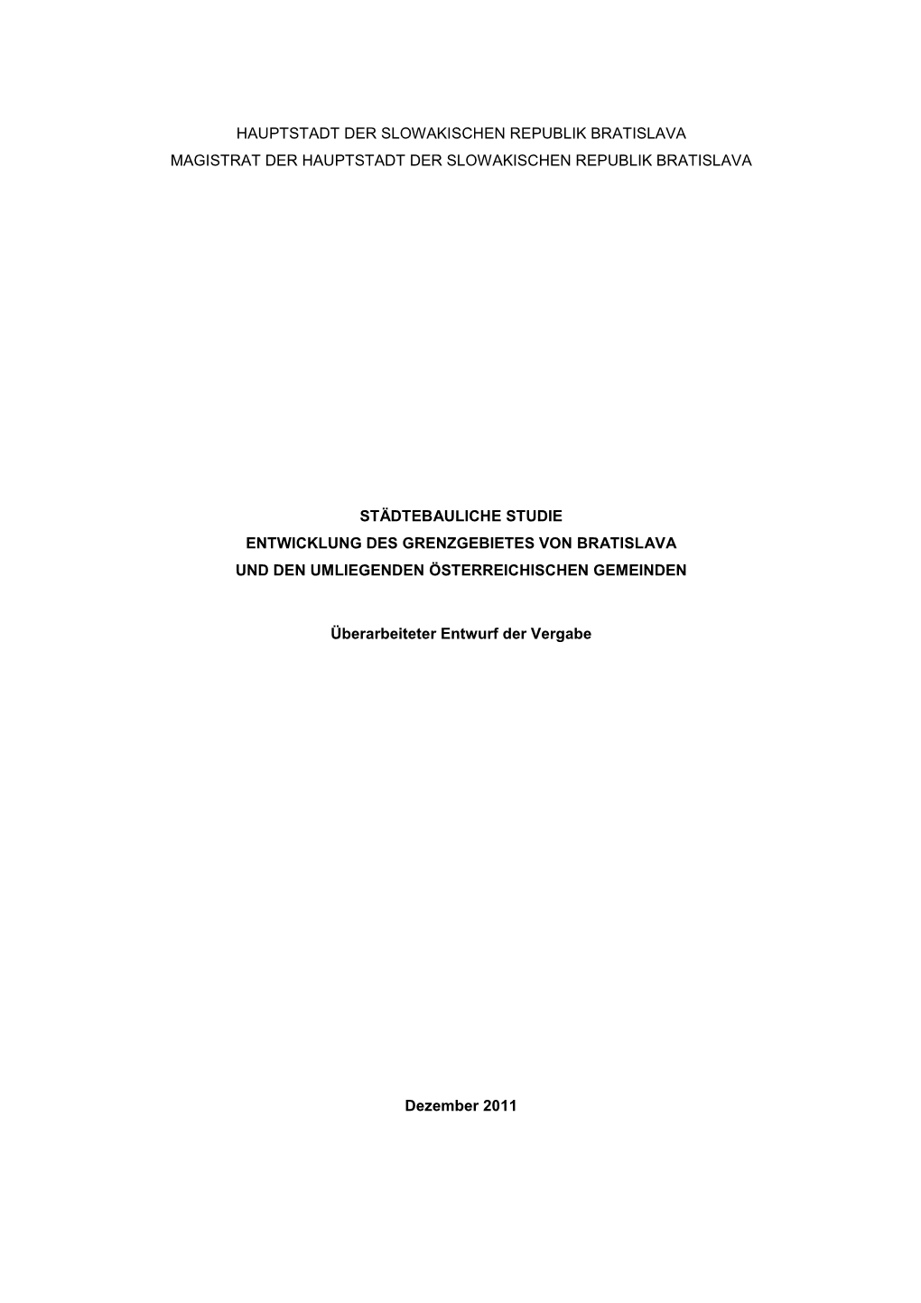 Vergabeentwurfs Sowohl Von Der Slowakischen Als Auch Von Der Österreichischen Seite Vorgelegt Werden