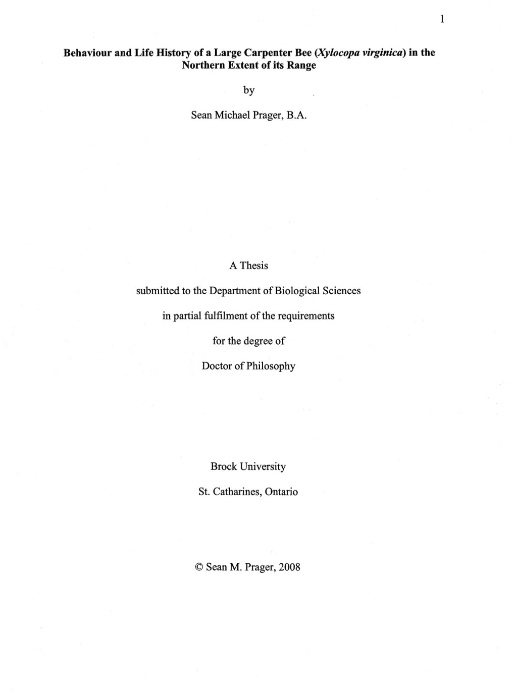 Behaviour and Life History of a Large Carpenter Bee (Xylocopa Virginica) in the Northern Extent Ofits Range