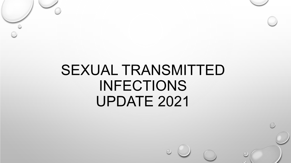 Sexual Transmitted Infections Update 2021 Objectives