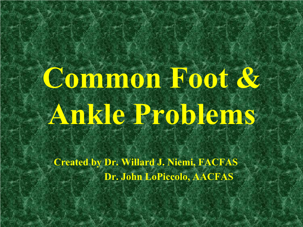 Common Foot and Ankle Pathologies