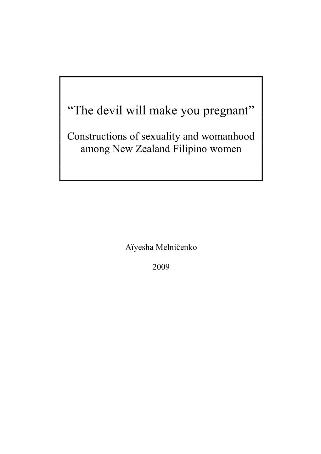 “The Devil Will Make You Pregnant”