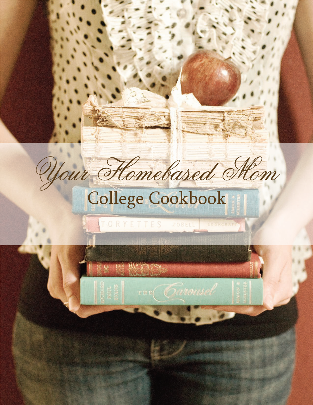 Your Homebased Mom College Cookbook College Cookbook