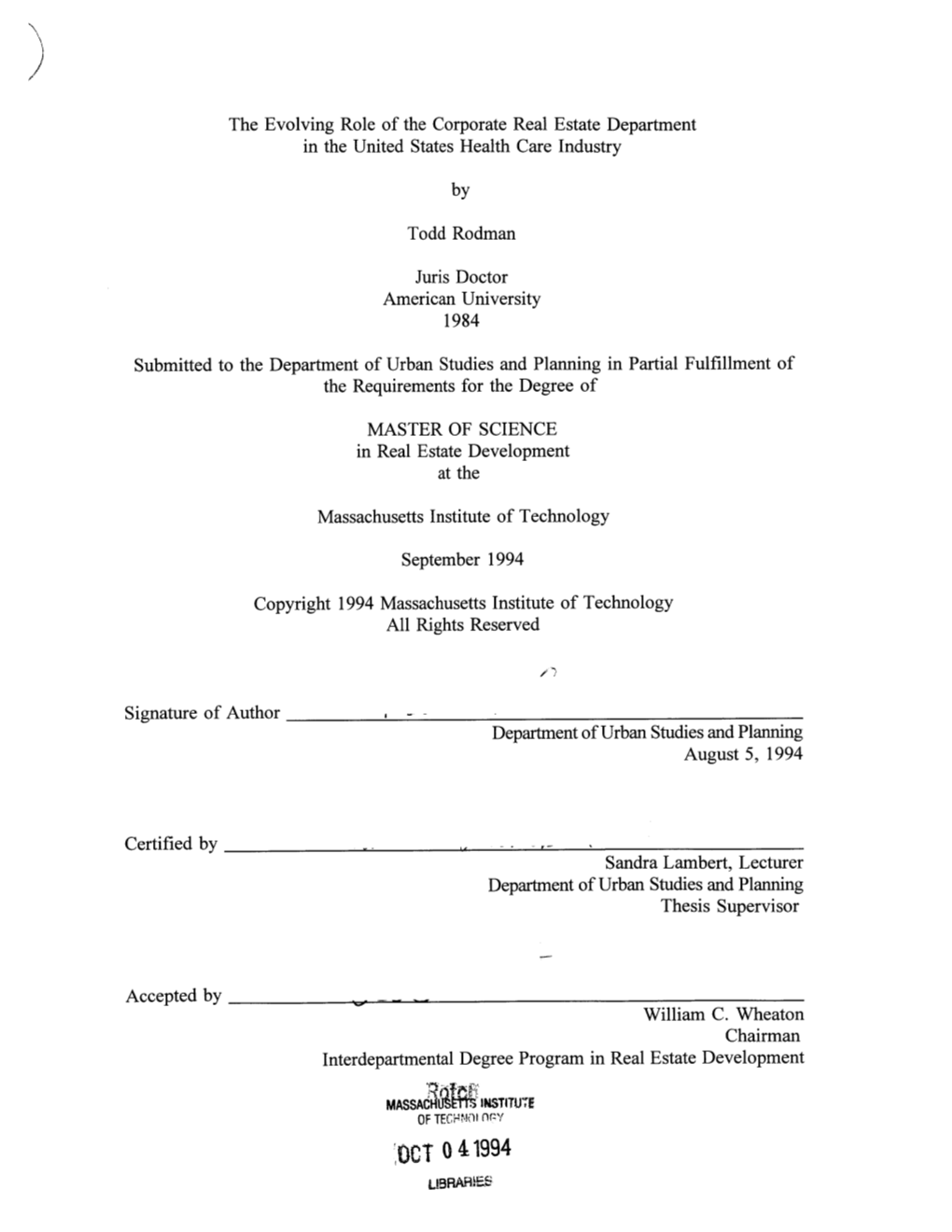 Oct 0 41994 Librahes the Evolving Role of the Corporate Real Estate Department in the United States Health Care Industry