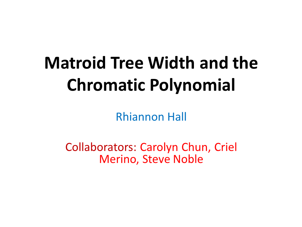 Matroid Tree Width and the Chromatic Polynomial
