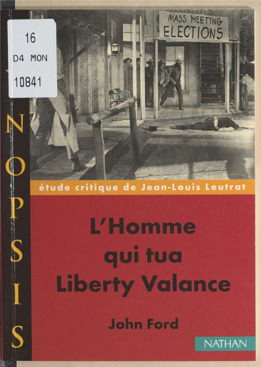 L'homme Qui Tua Liberty Valance, De John Ford. Étude Critique