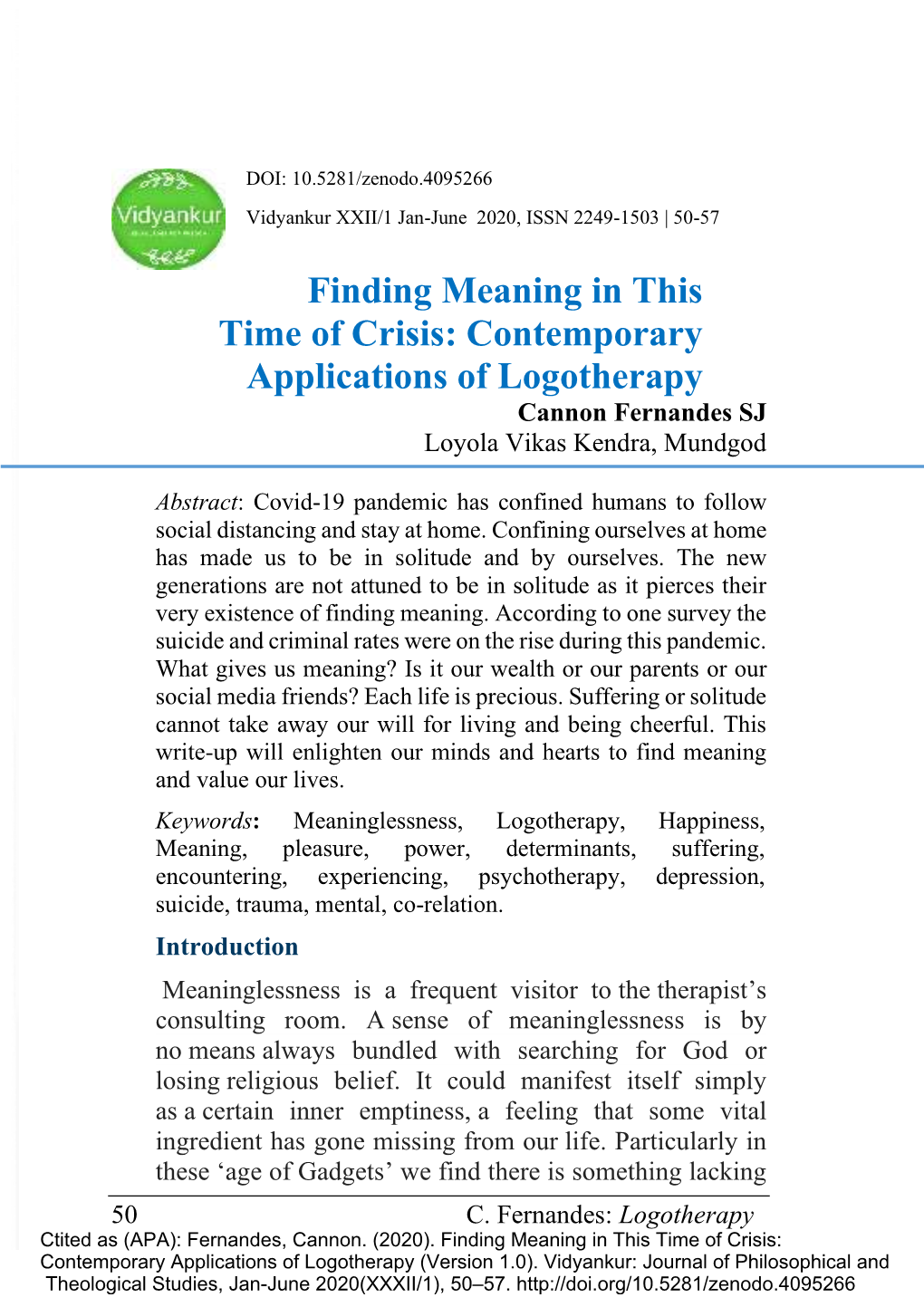 Finding Meaning in This Time of Crisis: Contemporary Applications of Logotherapy Cannon Fernandes SJ Loyola Vikas Kendra, Mundgod