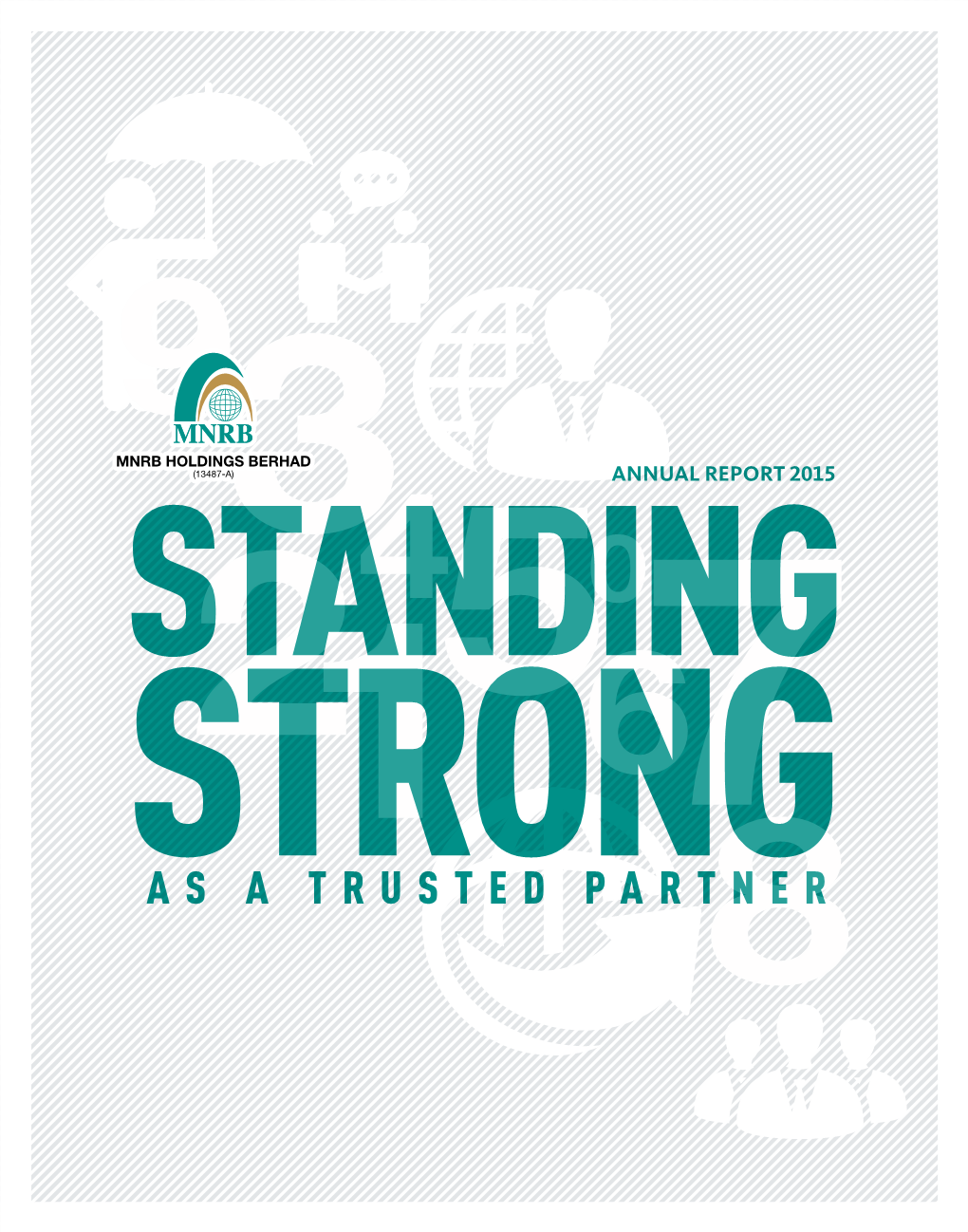 As a Trusted Partner Standing Strong As a Trusted Partner