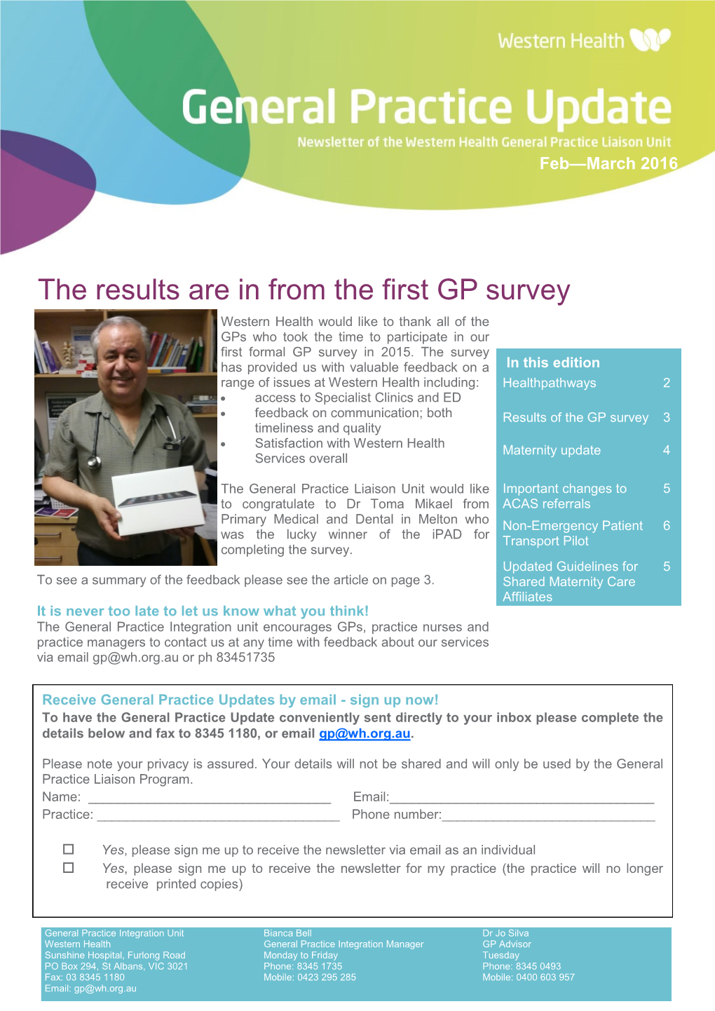 The Results Are in from the First GP Survey Western Health Would Like to Thank All of the Gps Who Took the Time to Participate in Our First Formal GP Survey in 2015