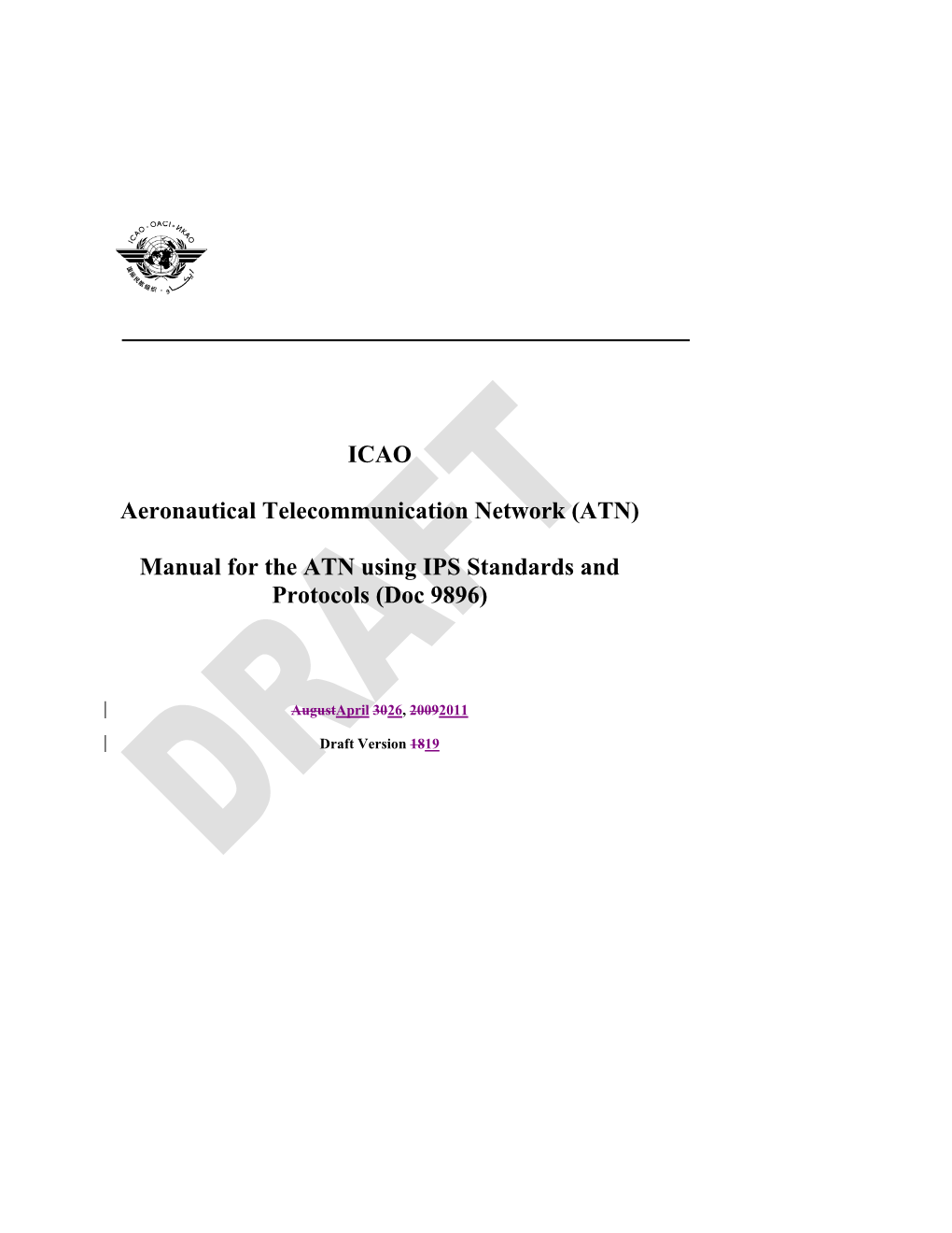 ICAO Aeronautical Telecommunication Network (ATN) Based on the Internet Protocol Suite (IPS), Referred to As the ATN/IPS