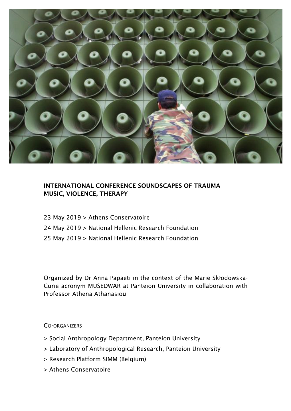 INTERNATIONAL CONFERENCE SOUNDSCAPES of TRAUMA MUSIC, VIOLENCE, THERAPY 23 May 2019 &gt; Athens Conservatoire 24 May 2019 &gt; N