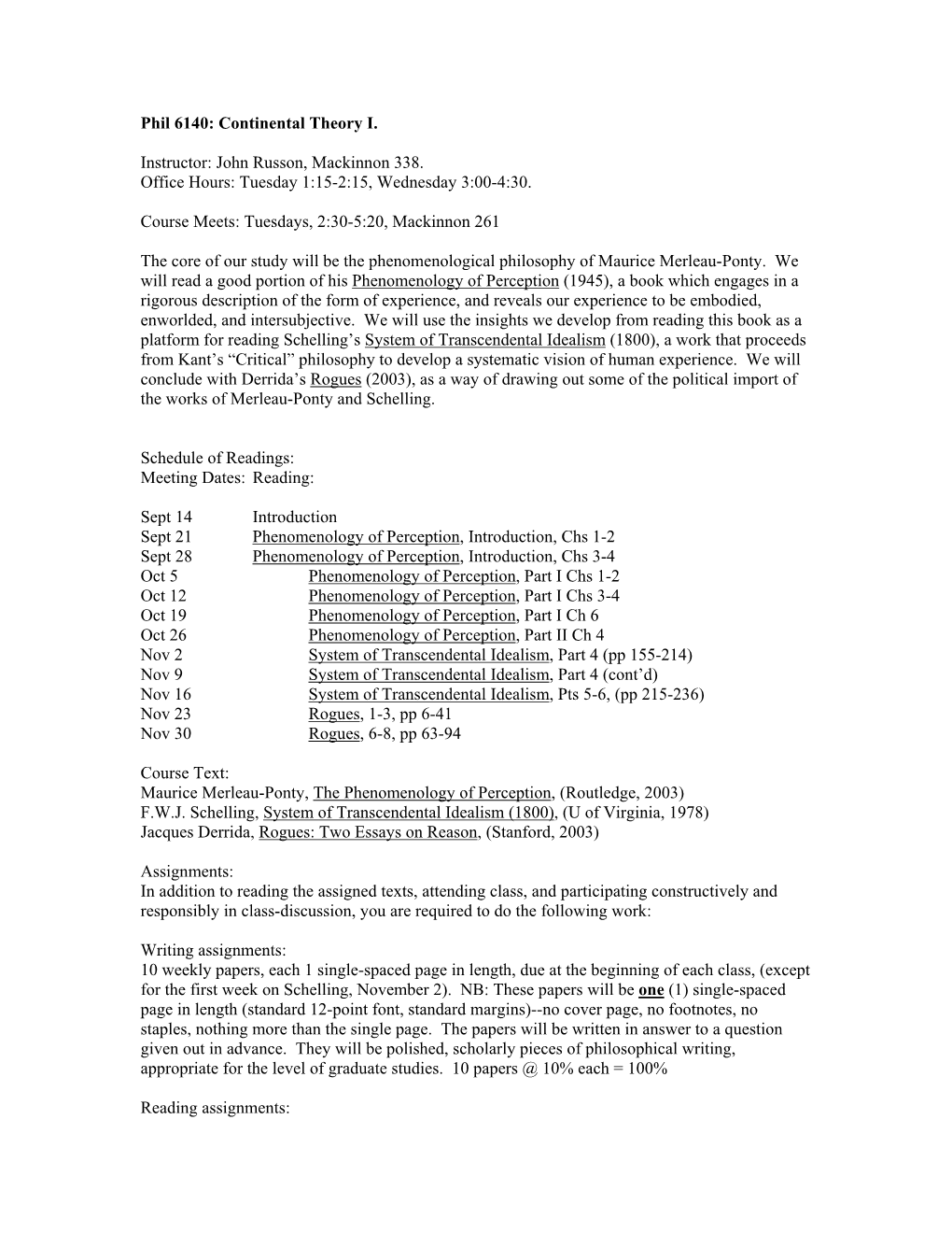 Phil 6140: Continental Theory I. Instructor: John Russon, Mackinnon