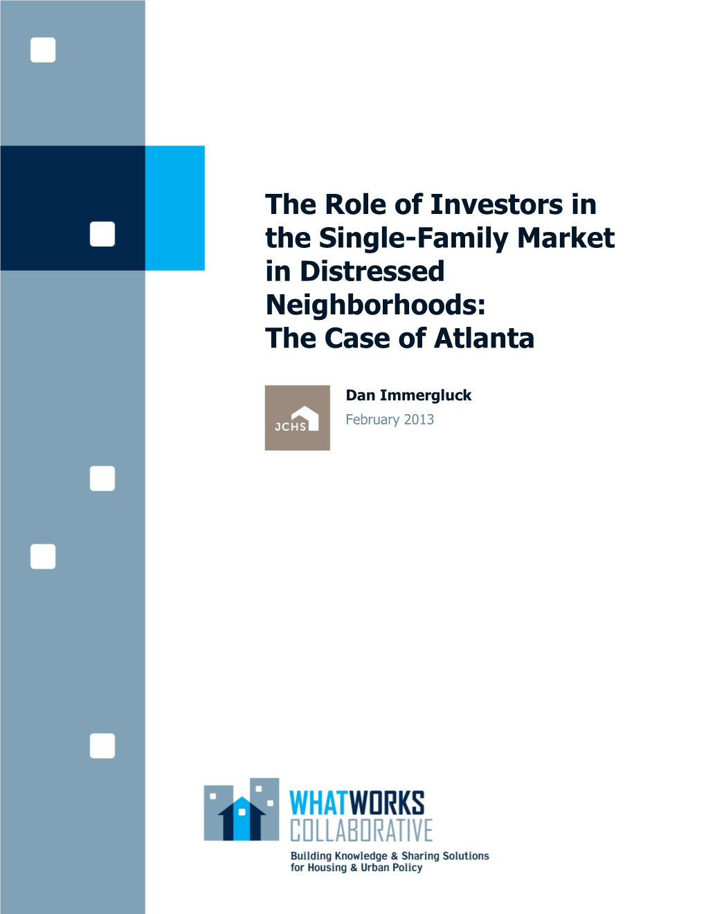 The Role of Investors in the Single-Family Market in Distressed Neighborhoods: the Case of Atlanta