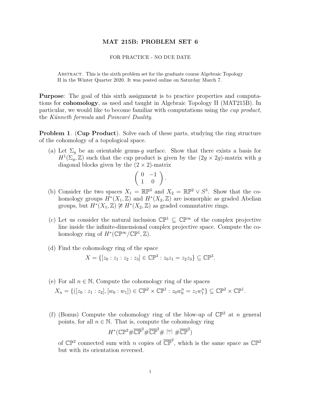 MAT 215B: PROBLEM SET 6 Purpose: the Goal of This Sixth Assignment Is