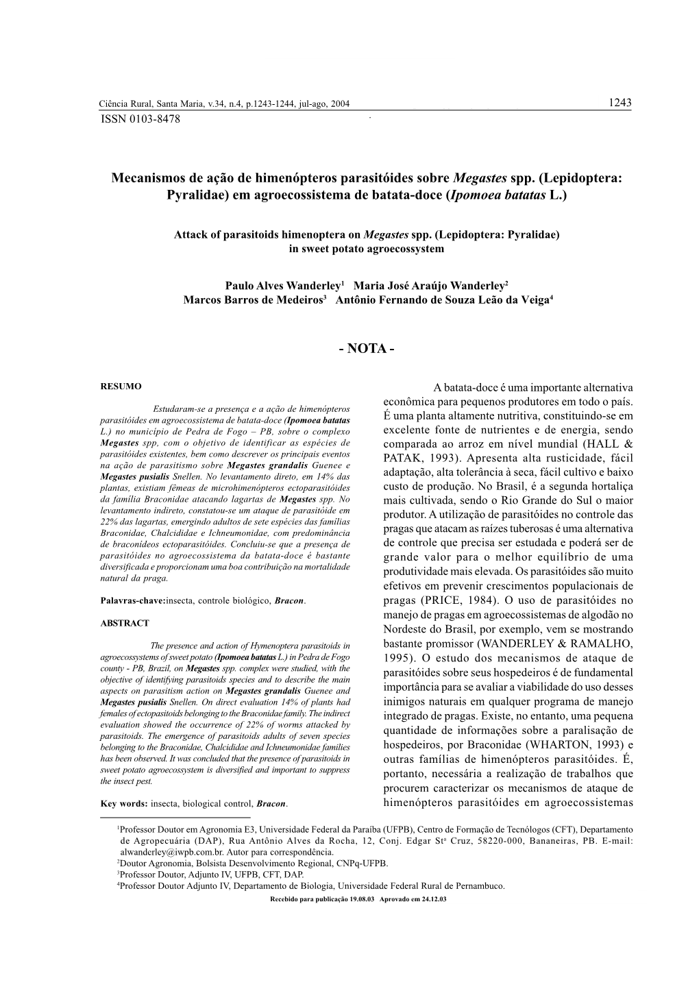 Mecanismos De Ação De Himenópteros Parasitóides Sobre Megastes Spp