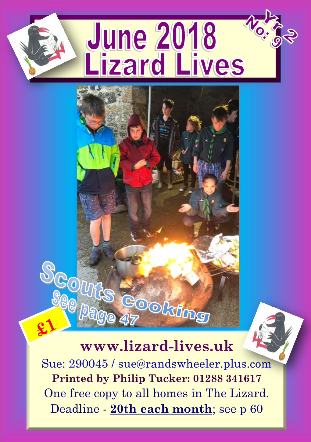 290045 / Sue@Randswheeler.Plus.Com Printed by Philip Tucker: 01288 341617 One Free Copy to All Homes in the Lizard