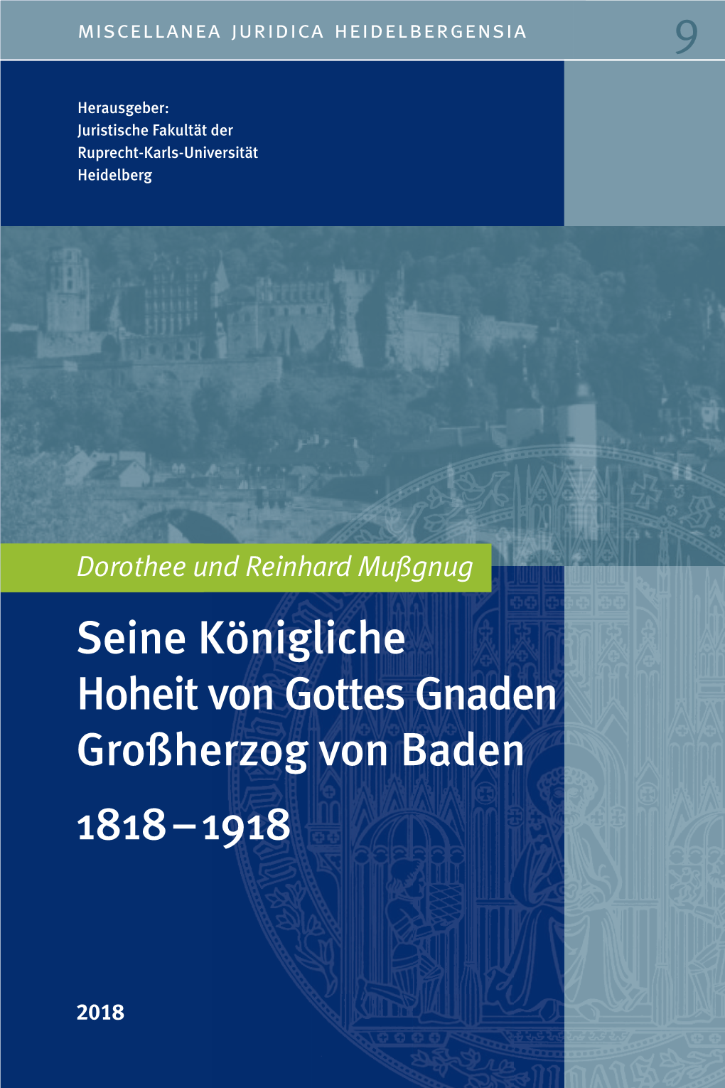 Seine Königliche Hoheit Von Gottes Gnaden Großherzog Von Baden 1818 – 1918