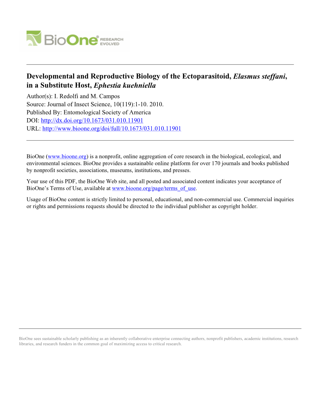 Developmental and Reproductive Biology of the Ectoparasitoid, Elasmus Steffani, in a Substitute Host, Ephestia Kuehniella Author(S): I