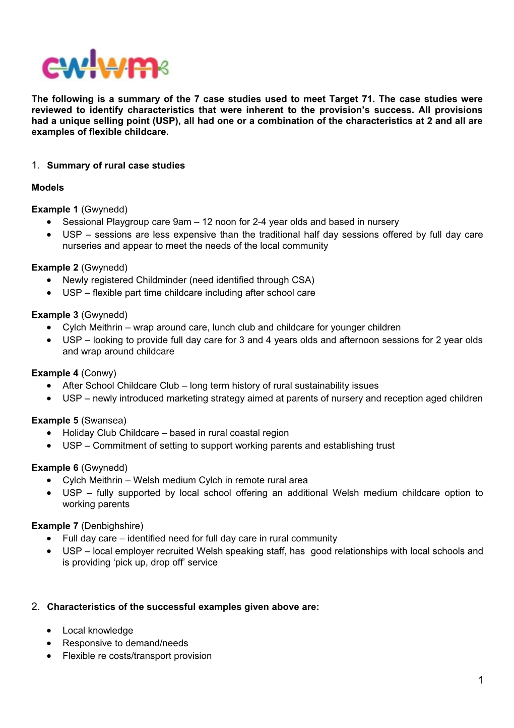 The Following Is a Summary of the 7 Case Studies Used to Meet Target 71. the Case Studies