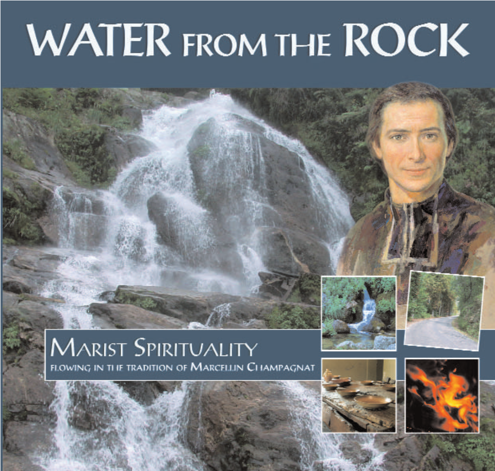 Water from the Rock: Marist Spirituality – Flowing in the Tradition of Marcellin Champagnat