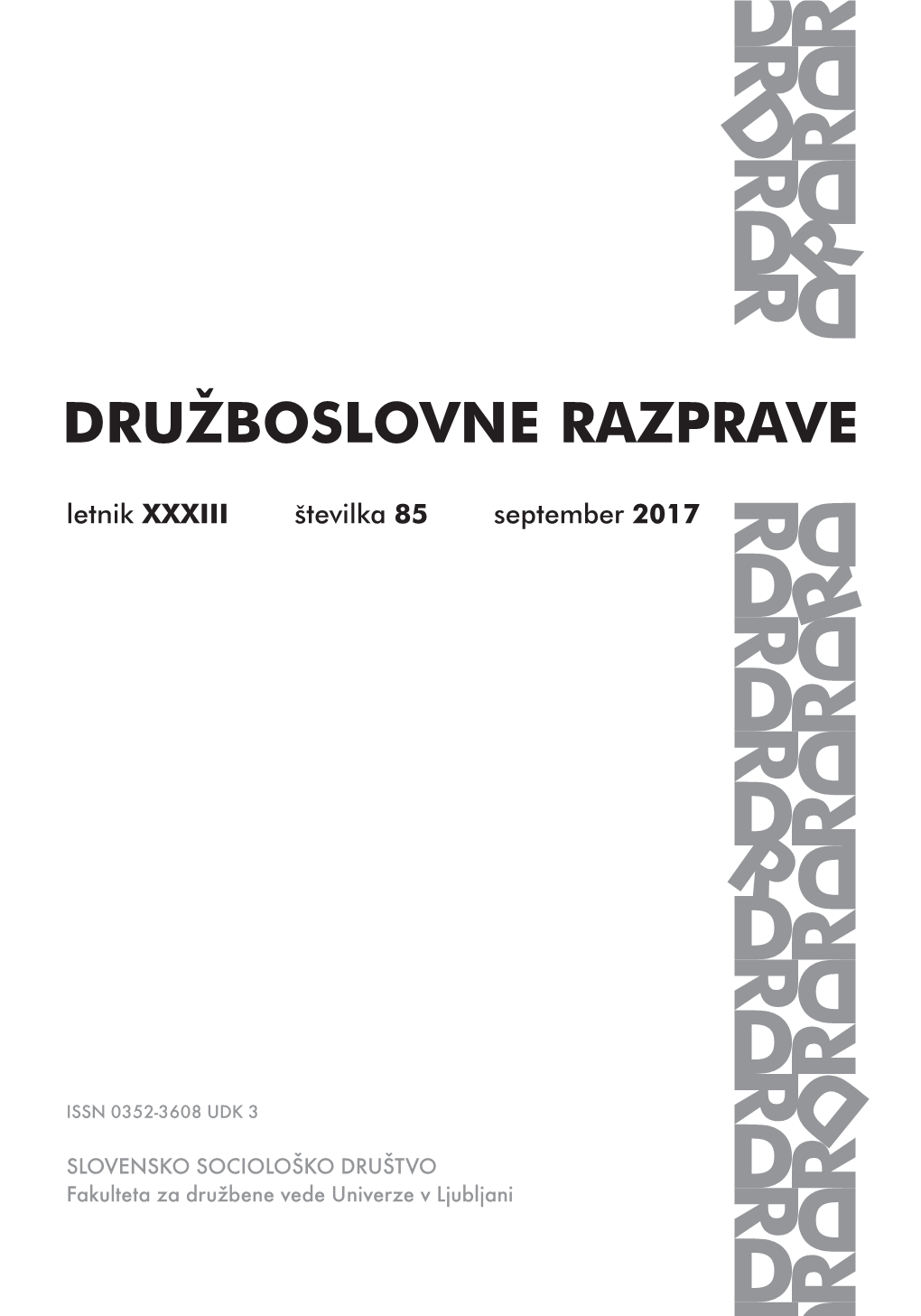 DRUŽBOSLOVNE RAZPRAVE Letnik XXXIII Številka 85 September 2017