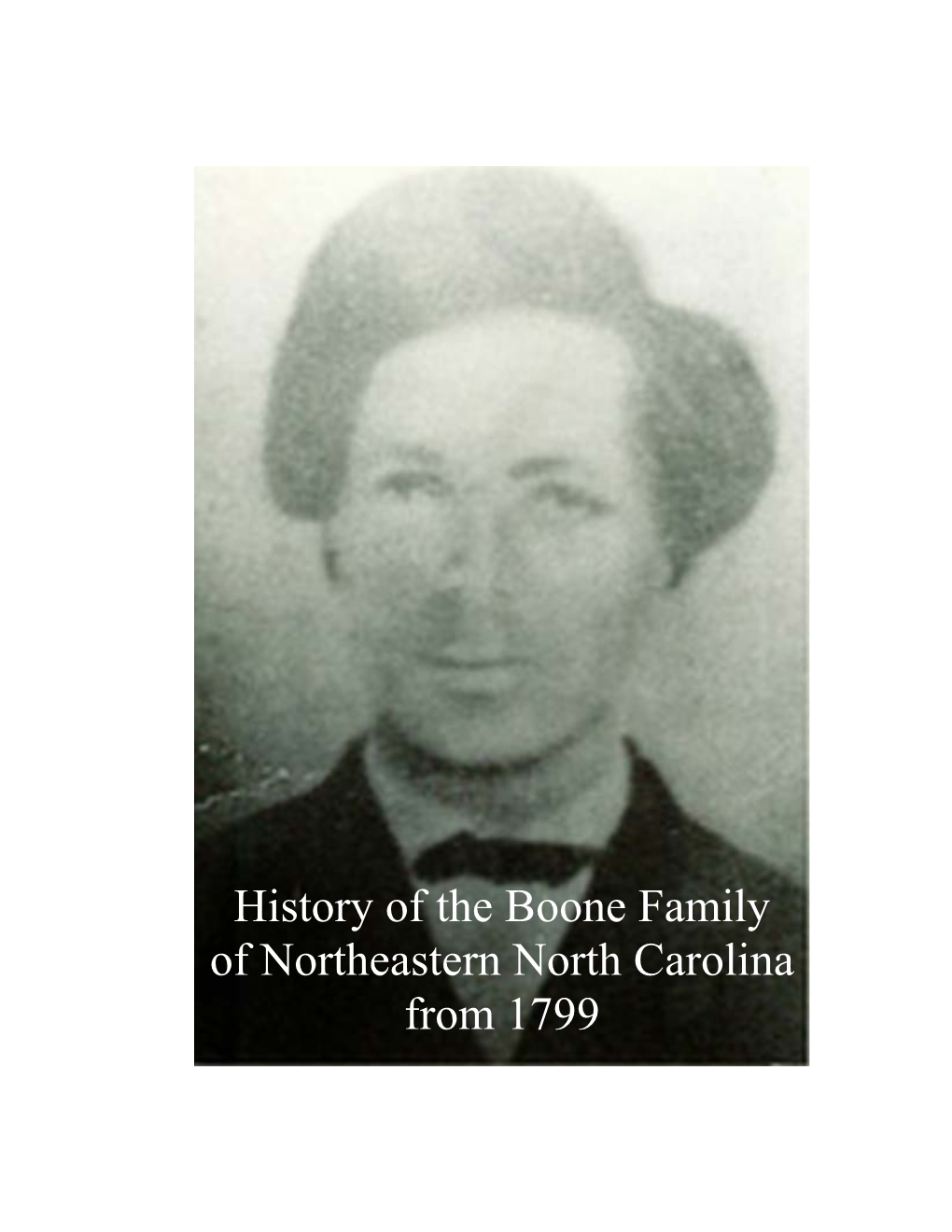 History of the Boone Family of Northeastern North Carolina from 1799