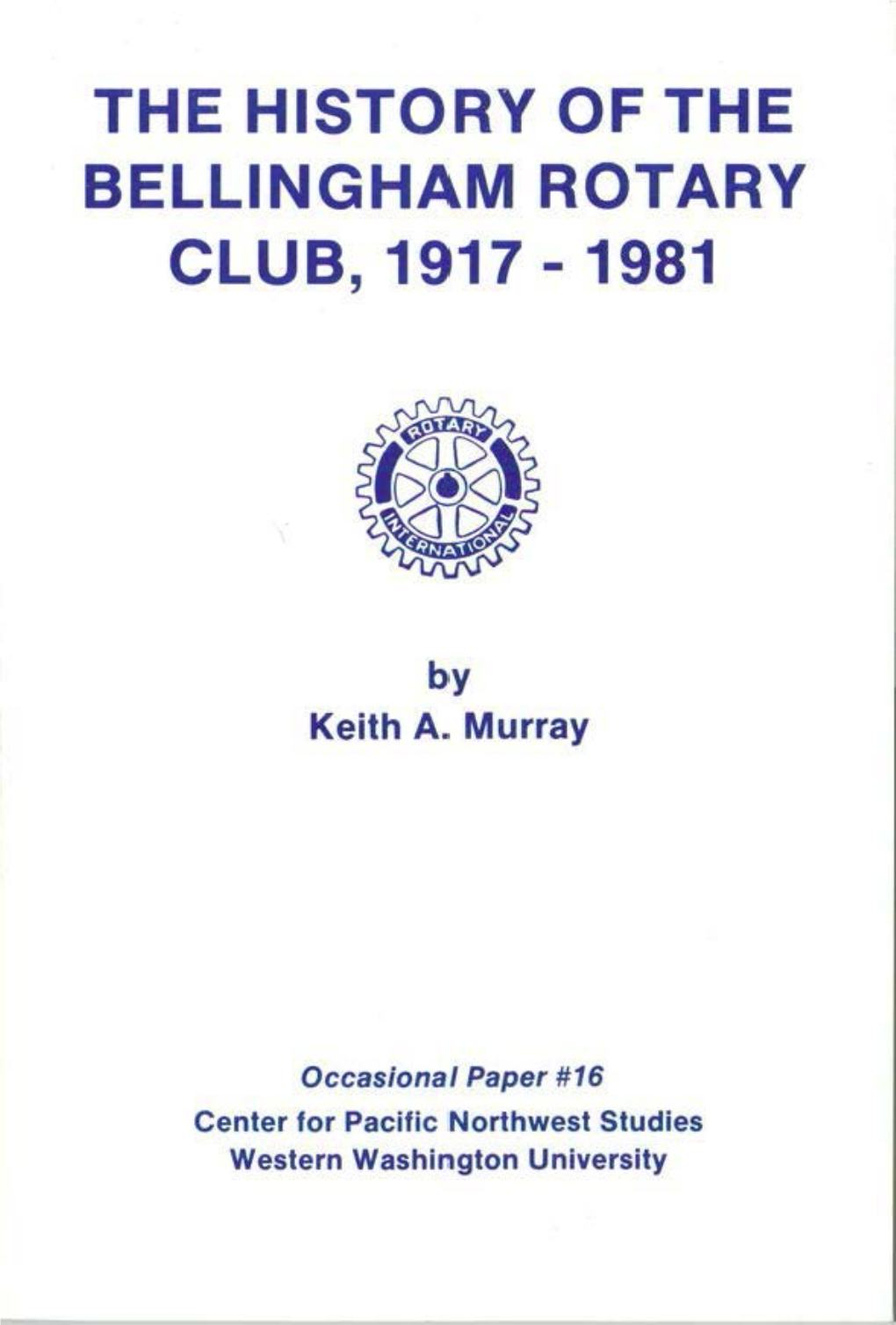 The History of the Bellingham Rotary Club, 1917 - 1981