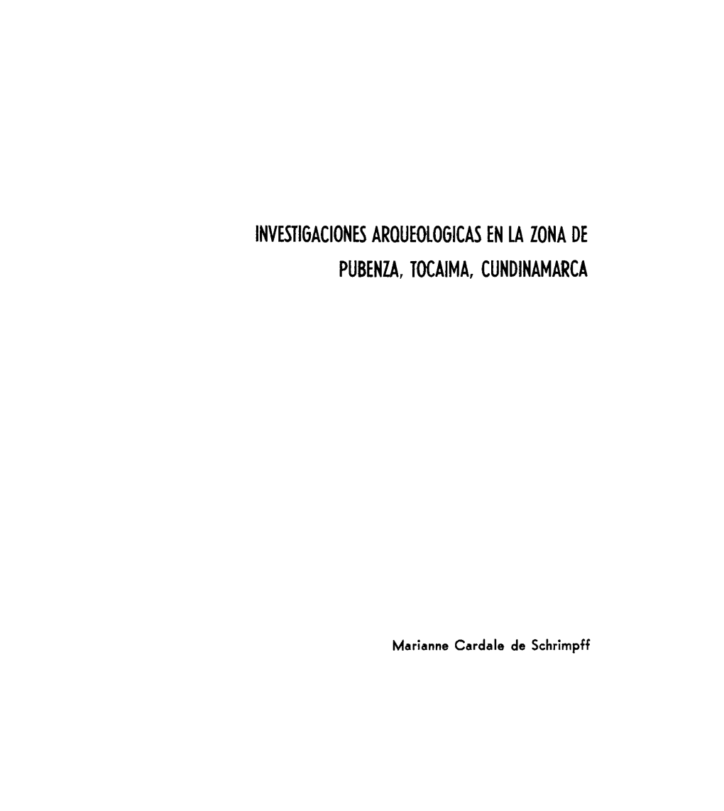 Investigaciones Aroueoiogicas En La Zona De Pubenza, Tocaima, Cundinamarca