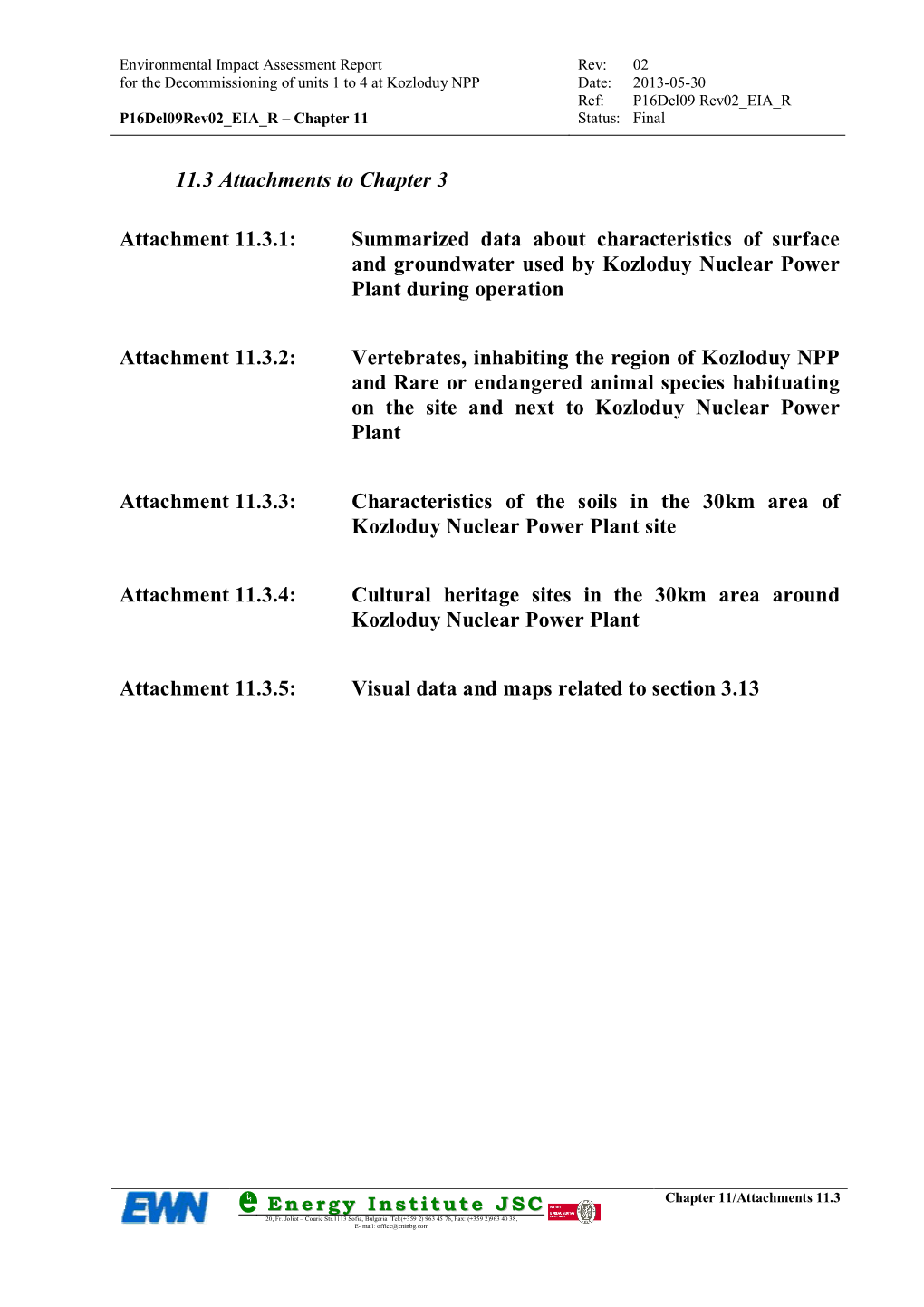 11.3 Attachments to Chapter 3 Attachment 11.3.1: Summarized Data