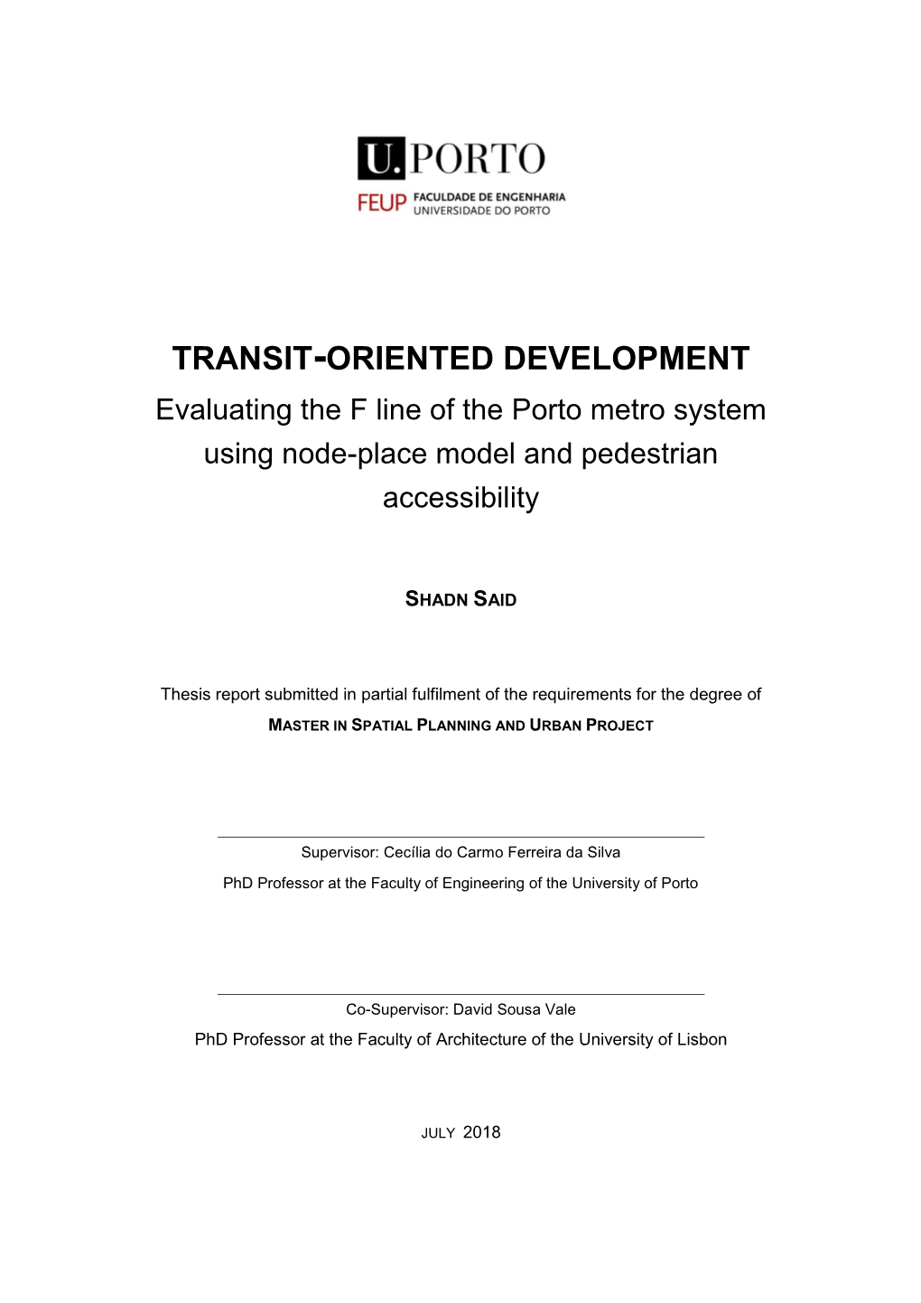 TRANSIT-ORIENTED DEVELOPMENT Evaluating the F Line of the Porto Metro System Using Node-Place Model and Pedestrian Accessibility