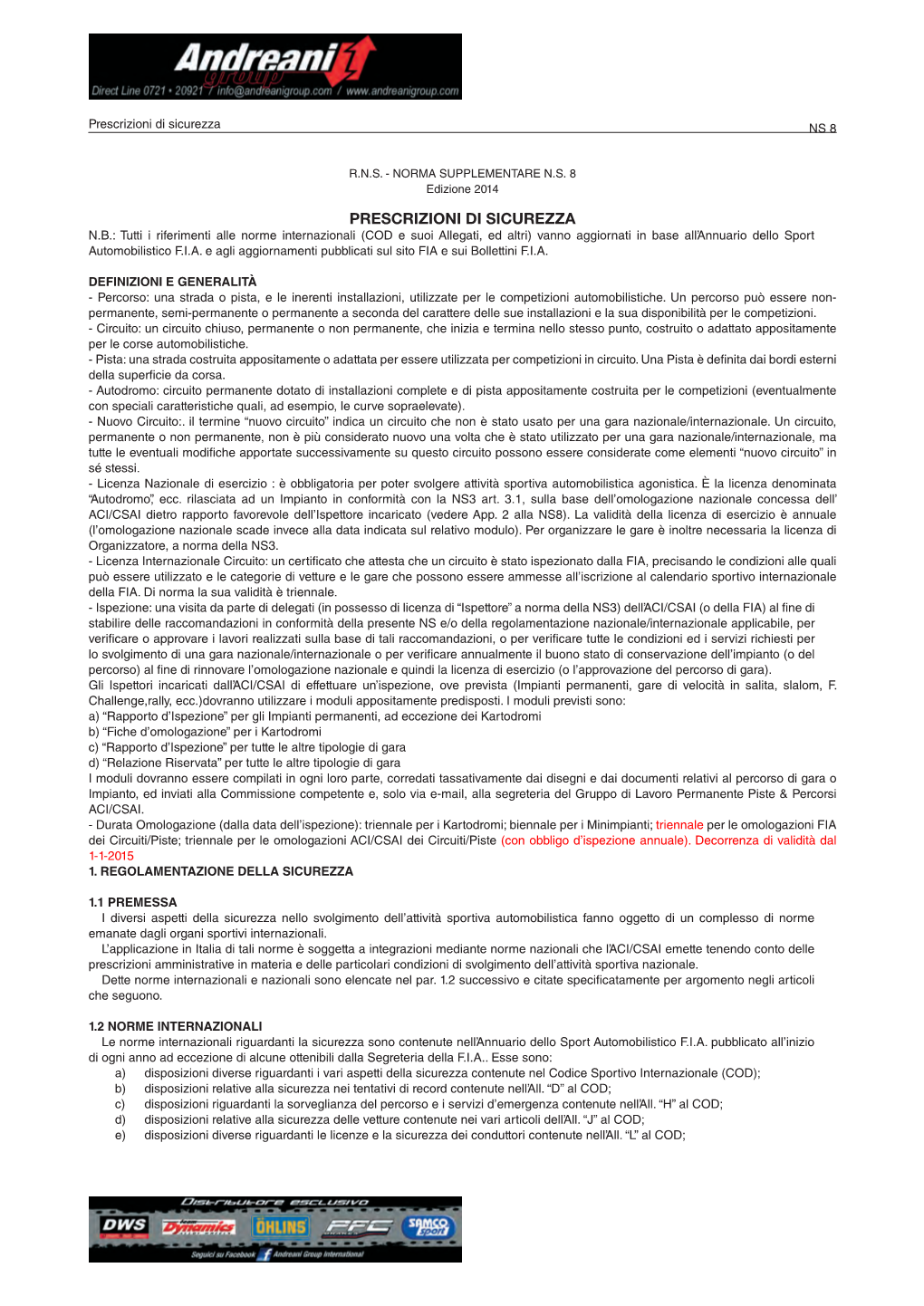 NS 8 Prescrizioni Di Sicurezza NS 8 Prescrizioni Di Sicurezza NS 8 Prescrizioni Di Sicurezza NS 8 Prescrizioni Di Sicurezza NS 8 Prescrizioni Di Sicurezza NS 8