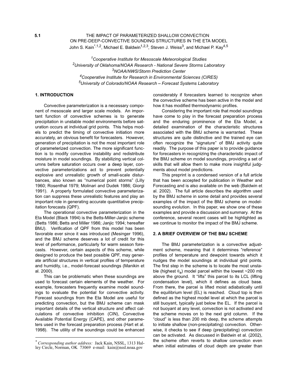 5.1 the IMPACT of PARAMETERIZED SHALLOW CONVECTION on PRE-DEEP-CONVECTIVE SOUNDING STRUCTURES in the ETA MODEL John S