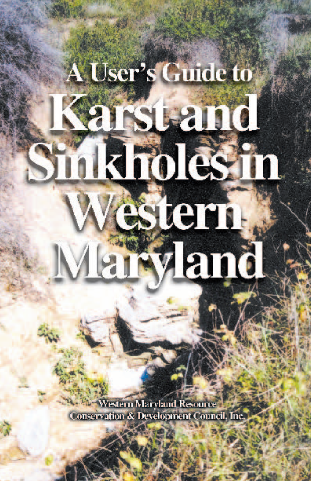 A User's Guide to Karst and Sinkholes In