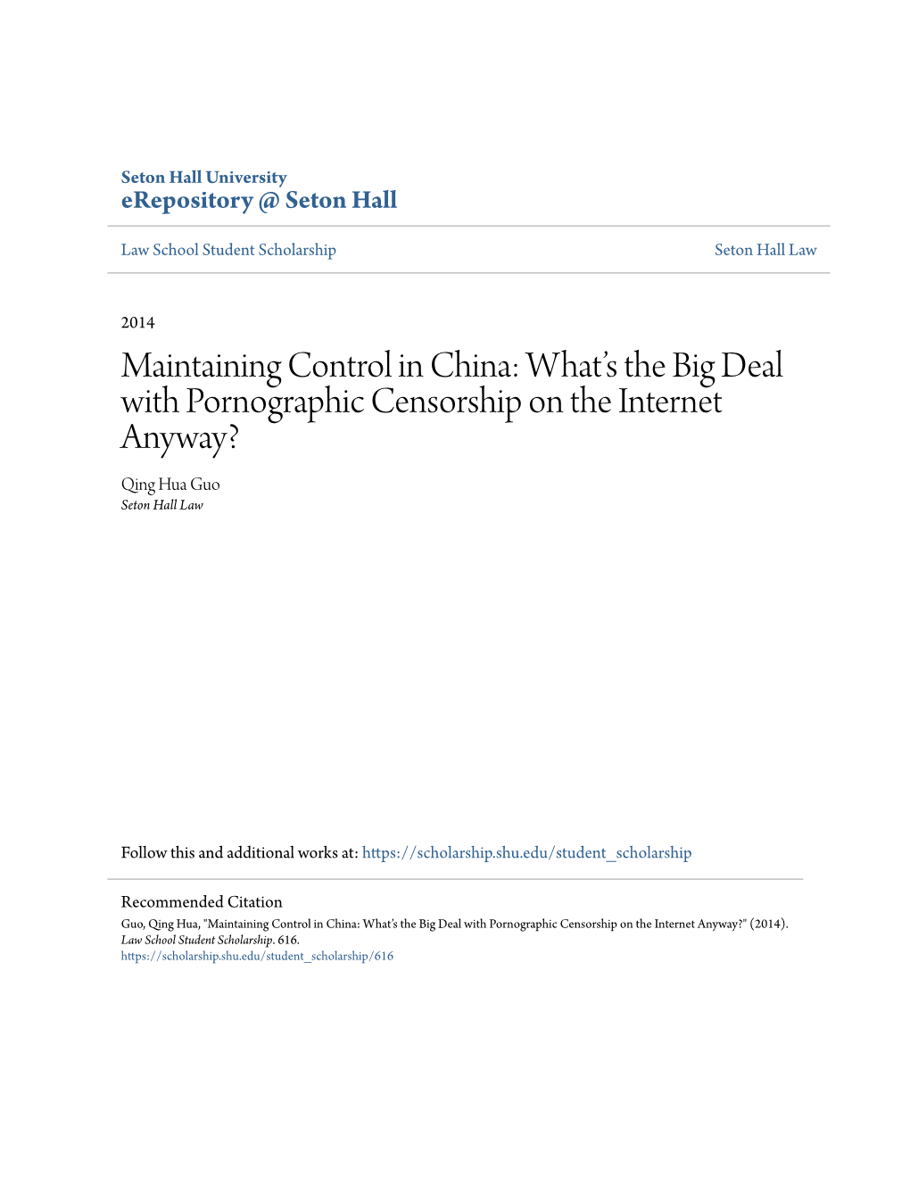 Maintaining Control in China: What’S the Big Deal with Pornographic Censorship on the Internet Anyway? Qing Hua Guo Seton Hall Law