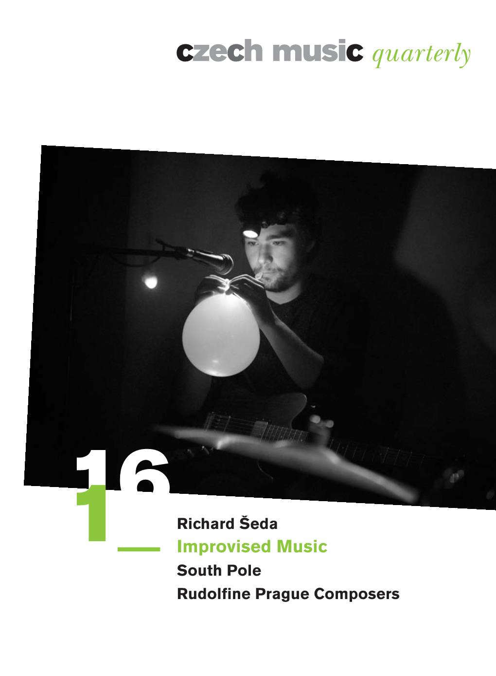 16 1 Richard Šeda Improvised Music South Pole Rudolﬁ Ne Prague Composers NODO CMQ 180X245+5Mm PANTONE 3761 1 17.3.2016 9:34:52 1166 1