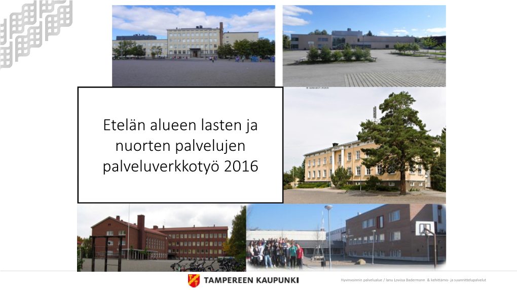 Etelän Alueen Lasten Ja Nuorten Palvelujen Palveluverkkotyö 2016