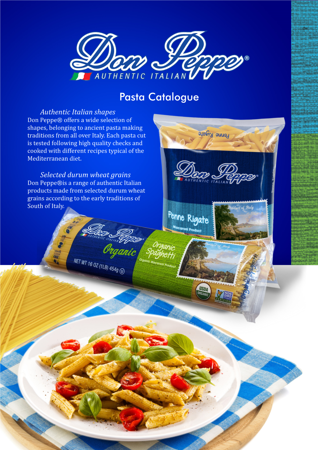 Pasta Catalogue Authentic Italian Shapes Don Peppe® Offers a Wide Selection of Shapes, Belonging to Ancient Pasta Making Traditions from All Over Italy